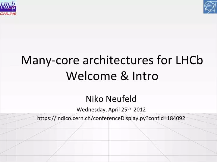 many core architectures for lhcb welcome intro n.