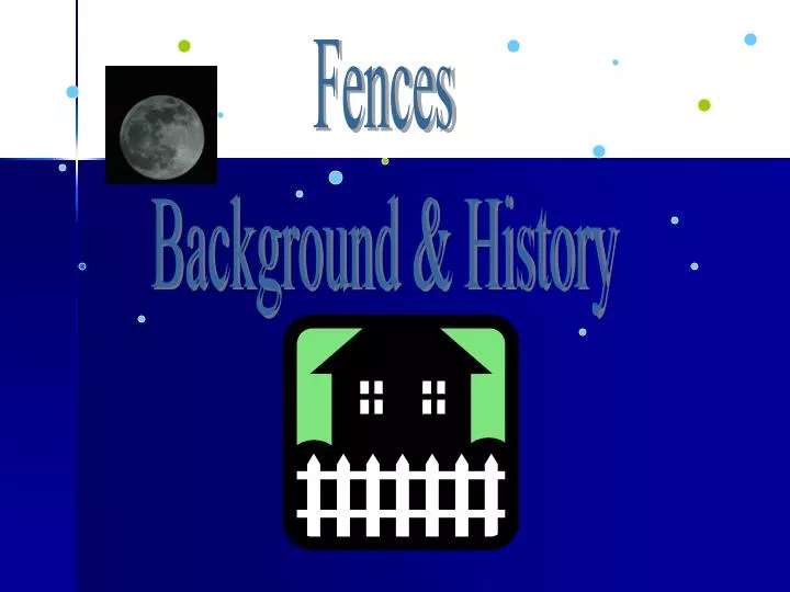 PPT - Fences Background & History PowerPoint Presentation, free download -  ID:7048940