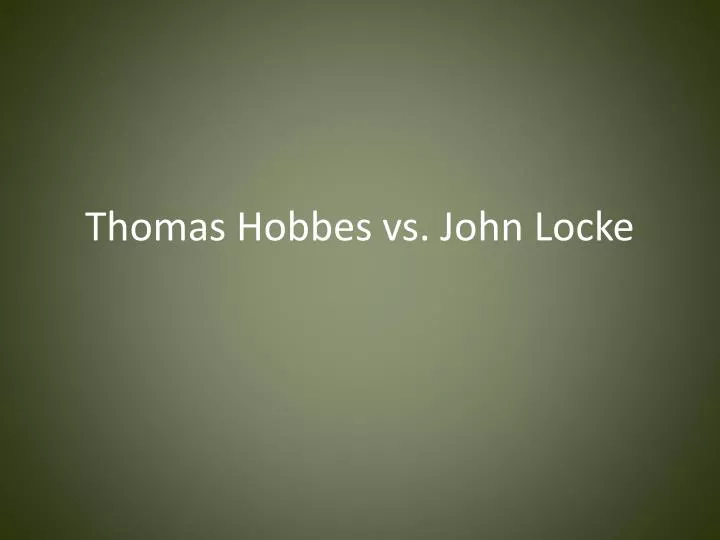thomas hobbes vs john locke n.