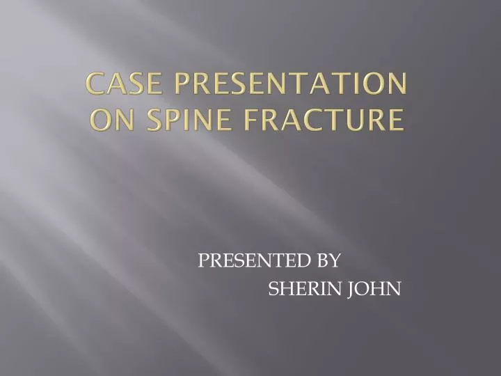 case study on fracture ppt