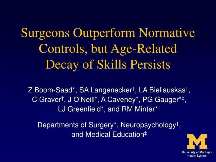 surgeons outperform normative controls but age related decay of skills persists n.