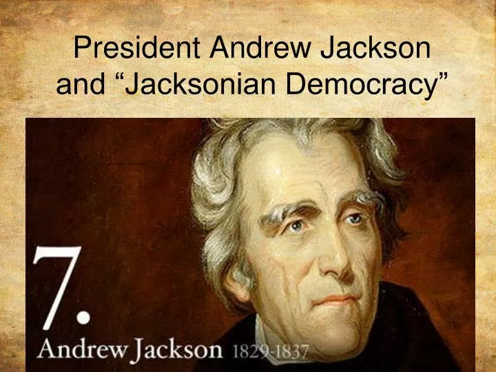 president andrew jackson and jacksonian democracy n.