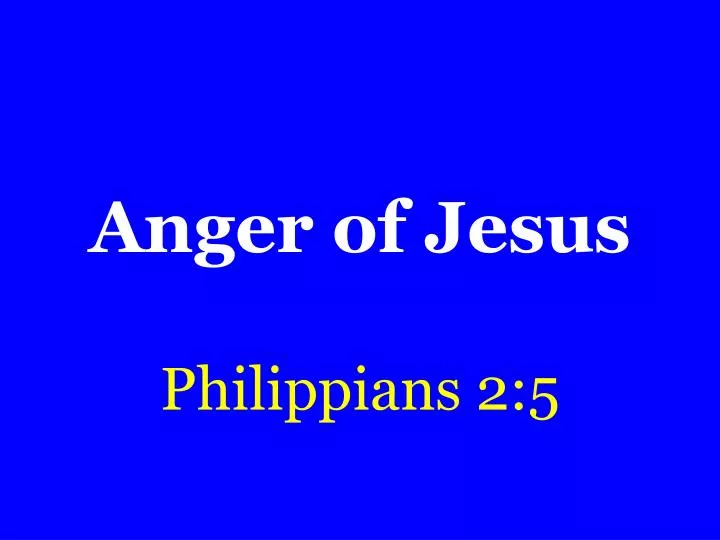 anger of jesus n.