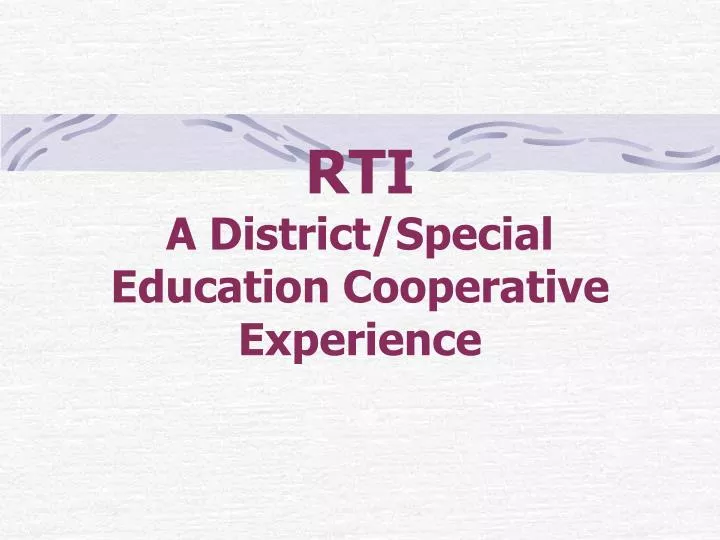 rti a district special education cooperative experience n.