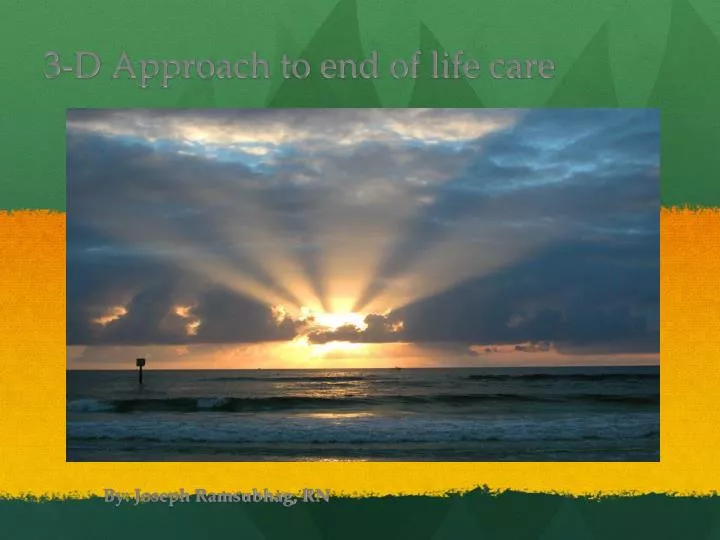 3 d approach to end of life care n.