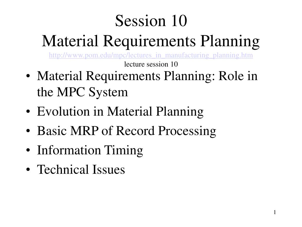 PPT - Material Requirements Planning: Role in the MPC System Evolution in  Material Planning PowerPoint Presentation - ID:7054296