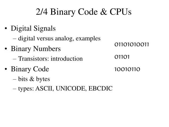 PPT - 2/4 Binary Code & CPUs PowerPoint Presentation, free download ...