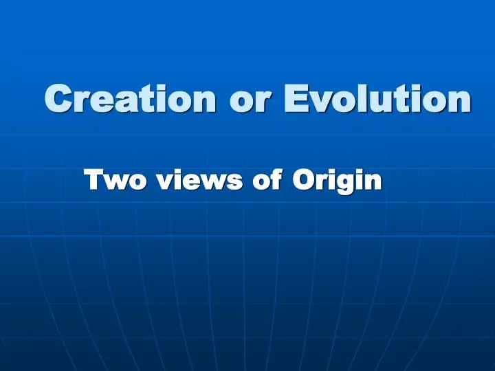 PPT - Creation or Evolution PowerPoint Presentation, free download - ID ...