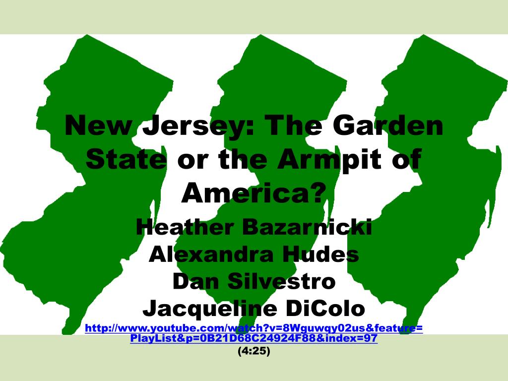 Ppt New Jersey The Garden State Or The Armpit Of America