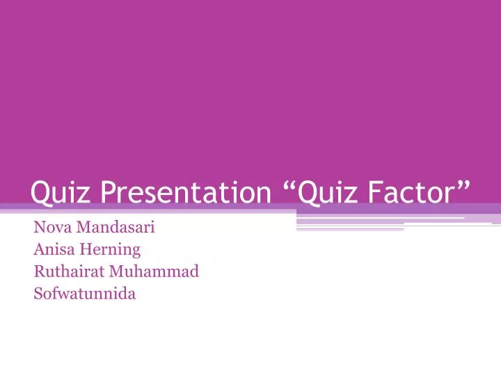 quiz presentation quiz factor n.