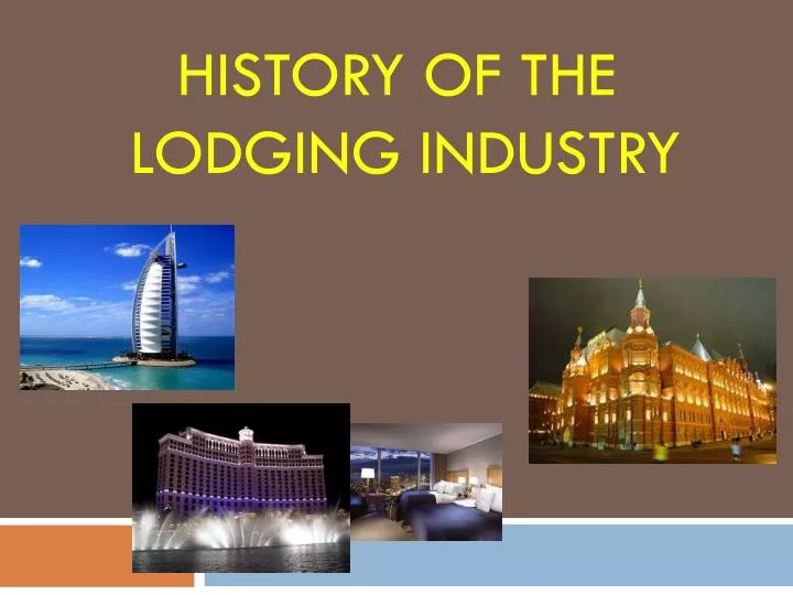 ppt-history-of-the-lodging-industry-powerpoint-presentation-free