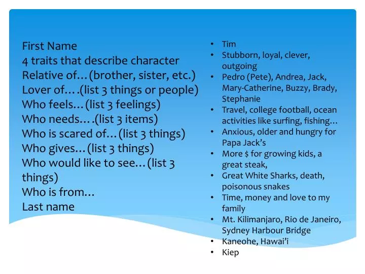PPT First Name 4 traits that describe character Relative of…(brother
