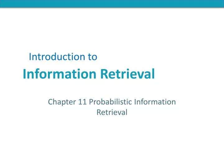 chapter 11 probabilistic information retrieval n.