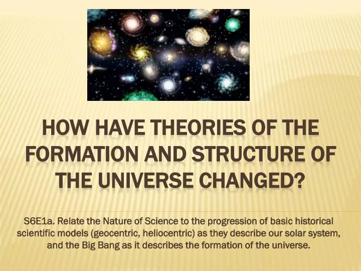 Ppt How Have Theories Of The Formation And Structure Of
