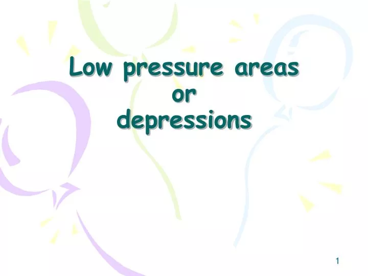 low pressure areas or depressions n.