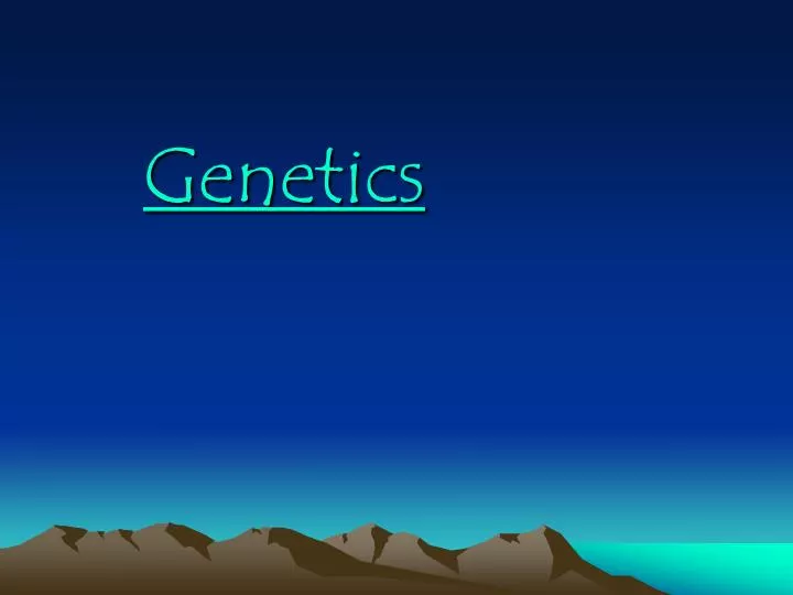 Ppt Genetics Powerpoint Presentation Free Download Id 7069022