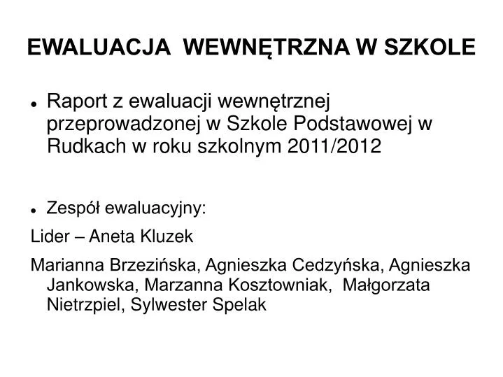 Ewaluacja Całościowa W Szkole Podstawowej PPT - EWALUACJA WEWNĘTRZNA W SZKOLE PowerPoint Presentation, free