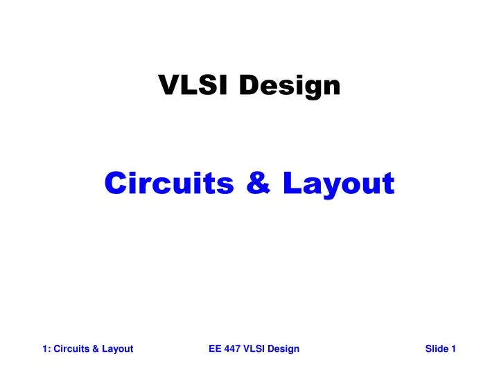 VLSI Circuit Layout: Theory and Design