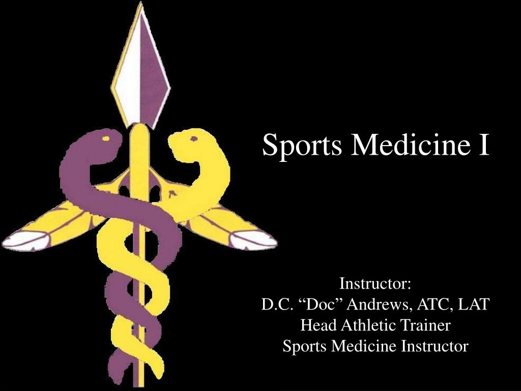 PPT - Sports Medicine Instructor "Doc" Andrews - From ATC to Instructor ...