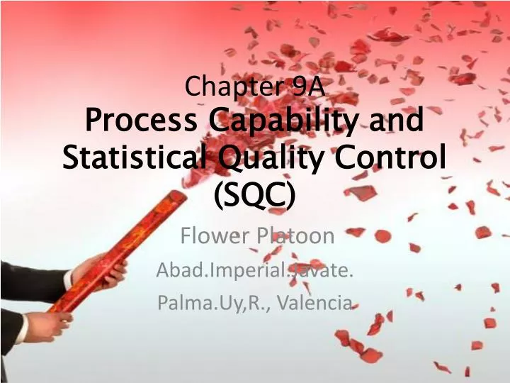 PPT - Chapter 9A Process Capability and Statistical Quality Control ...