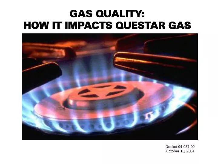 ppt-gas-quality-how-it-impacts-questar-gas-powerpoint-presentation