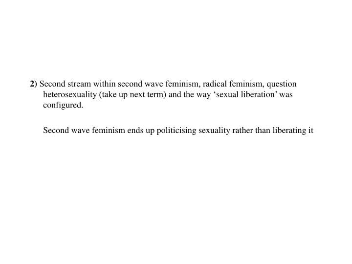 the controversy and radicalism of the second wave of feminism An early analysis of the second feminist wave: voice of the emerging radical feminism the second feminist wave included photographs the controversy. the controversy and radicalism of the second wave of feminism An early analysis of the second feminist wave: voice of the emerging radical feminism the second feminist wave included photographs the controversy.