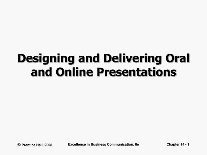 designing and delivering oral and online presentations n.