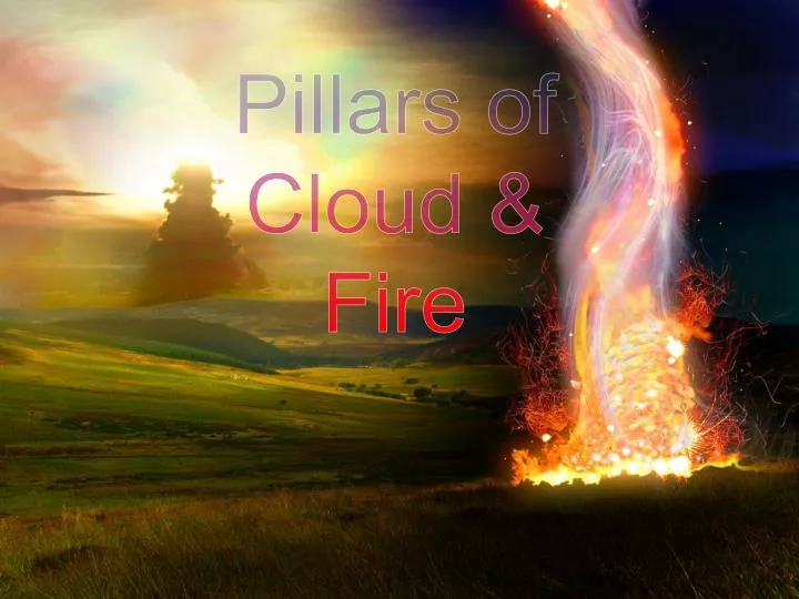 PPT - Pillars of Cloud &amp; Fire PowerPoint Presentation, free download ...
