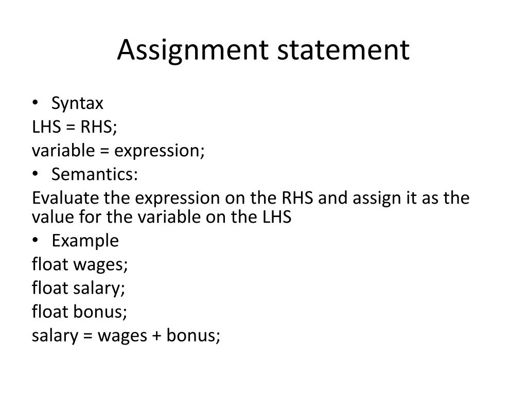 an assignment statement will