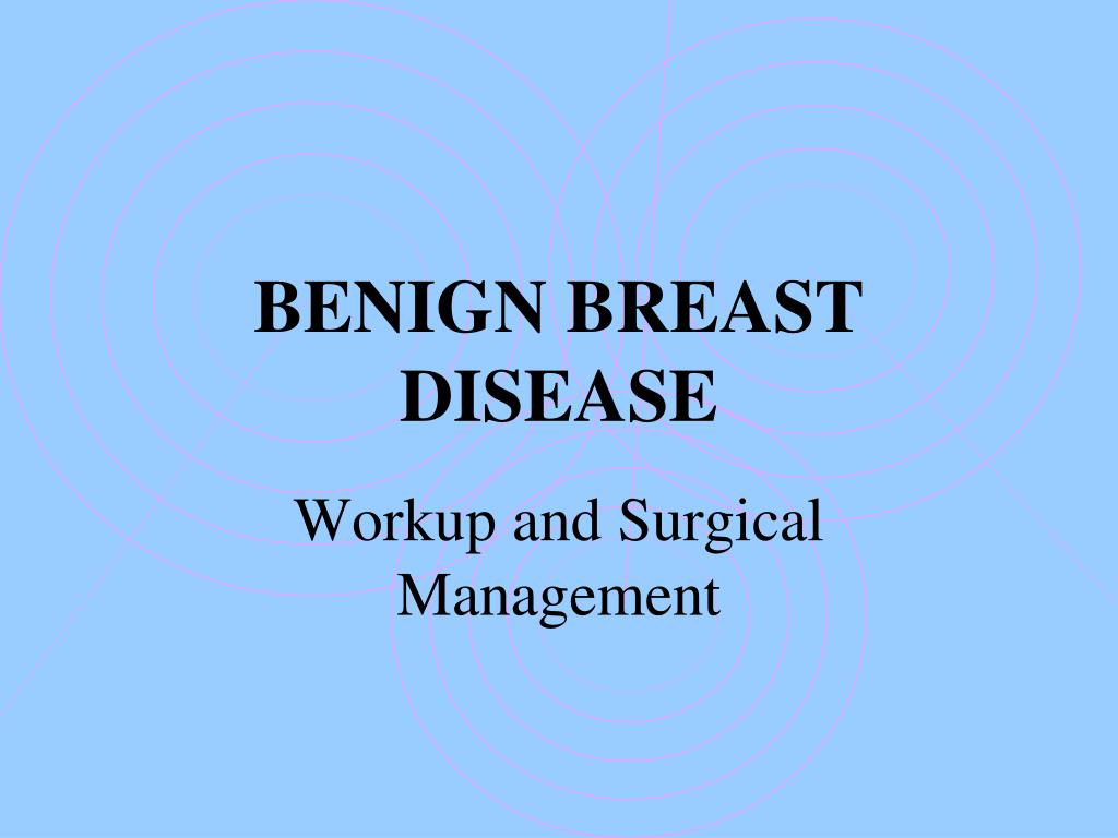 PPT - BENIGN BREAST DISEASE PowerPoint Presentation, free download -  ID:7081245