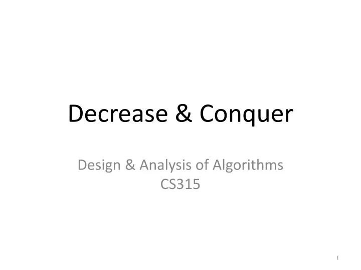 PPT - Decrease & Conquer PowerPoint Presentation, free download - ID ...