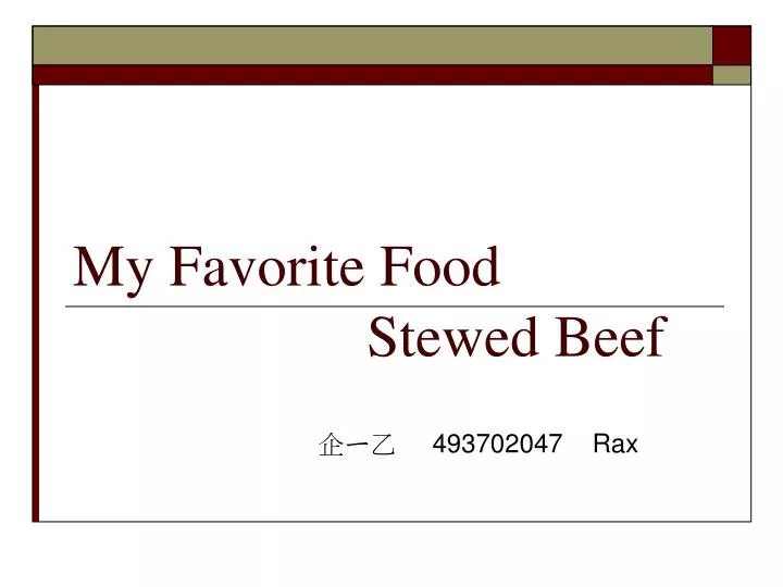 my favorite food stewed beef n.
