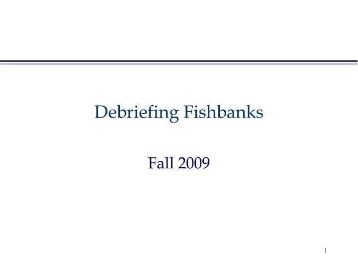 PPT - Debriefing Fishbanks PowerPoint Presentation, free download - ID