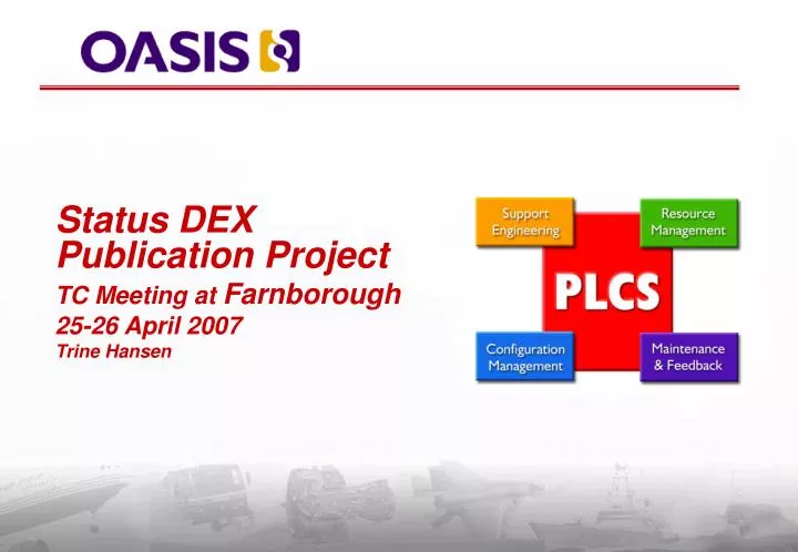 status dex publication project tc meeting at farnborough 25 26 april 2007 trine hansen n.