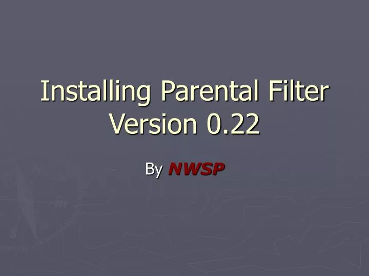 installing parental filter version 0 22 n.