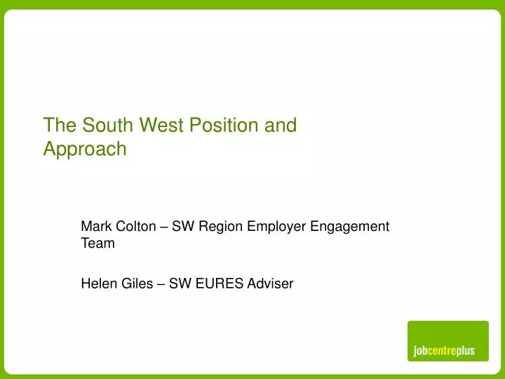 mark colton sw region employer engagement team helen giles sw eures adviser n.