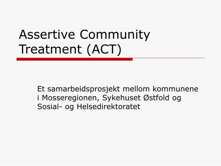 assertive community treatment act n.