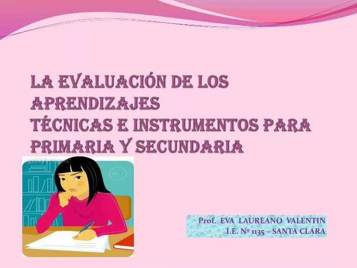 la evaluaci n de los aprendizajes t cnicas e instrumentos para primaria y secundaria n.