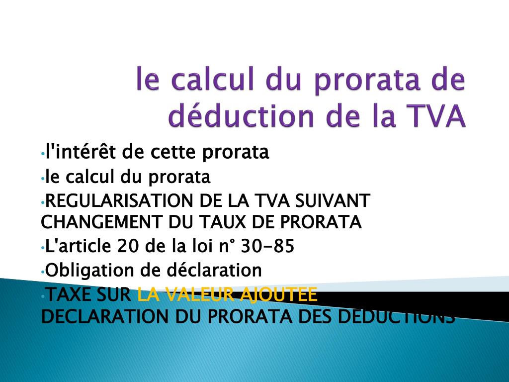 PPT - le calcul du prorata de déduction de la TVA PowerPoint Presentation -  ID:7093781