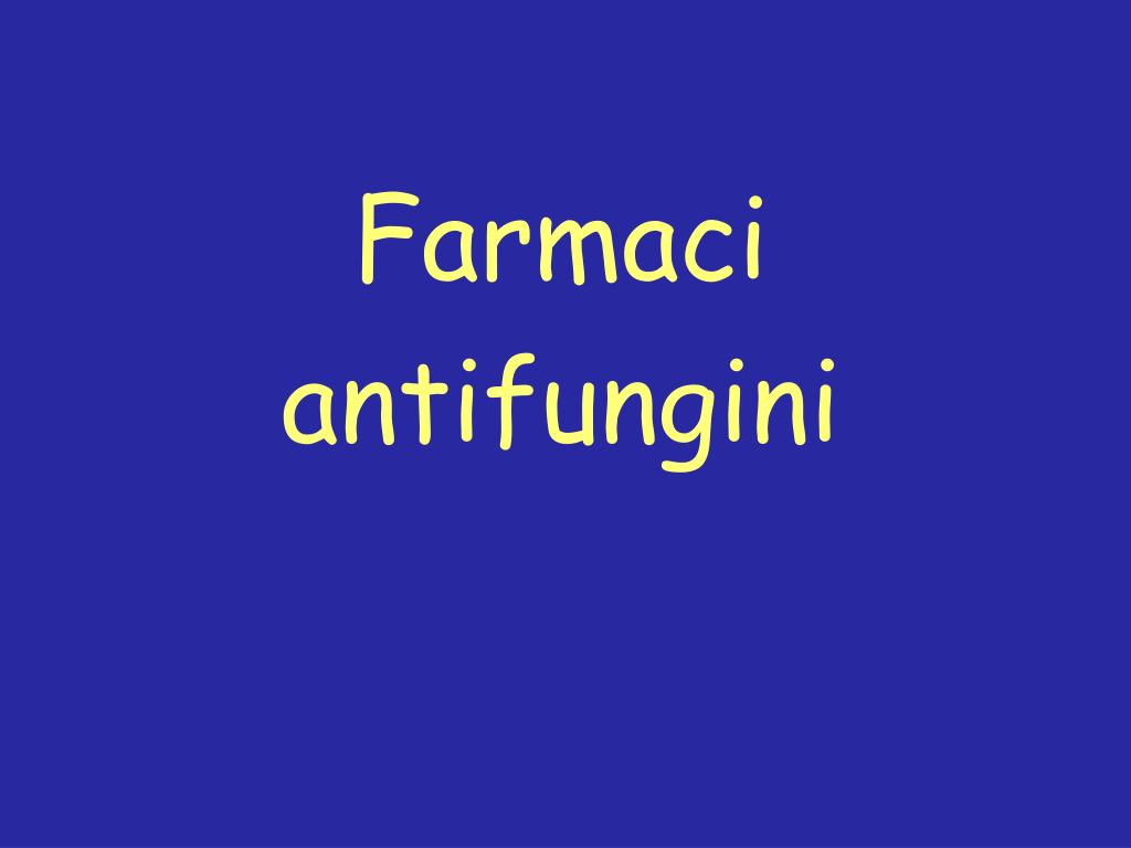 PPT - Farmaci antifungini PowerPoint Presentation, free download -  ID:7094168