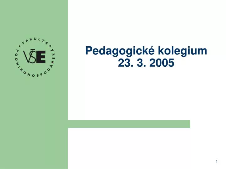 pedagogick kolegium 23 3 2005 n.