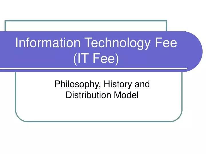 PPT Information Technology Fee (IT Fee) PowerPoint Presentation, free