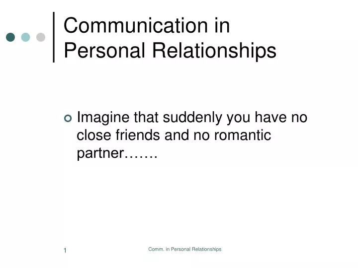 maintaining healthy relationships with interpersonal communication Communication: being able to basic steps to maintaining a good, healthy relationship • realize that healthy relationships take continual work and effort to. maintaining healthy relationships with interpersonal communication Communication: being able to basic steps to maintaining a good, healthy relationship • realize that healthy relationships take continual work and effort to.