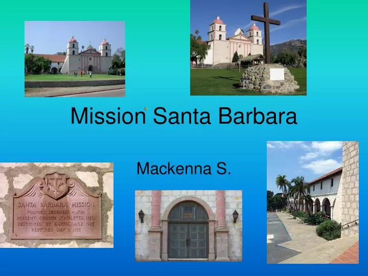 PPT - Mission Santa Barbara PowerPoint Presentation, free download - ID ...