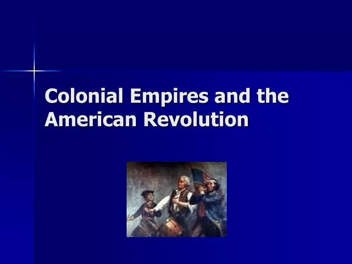 PPT Colonial Empires And The American Revolution PowerPoint   Colonial Empires And The American Revolution N 