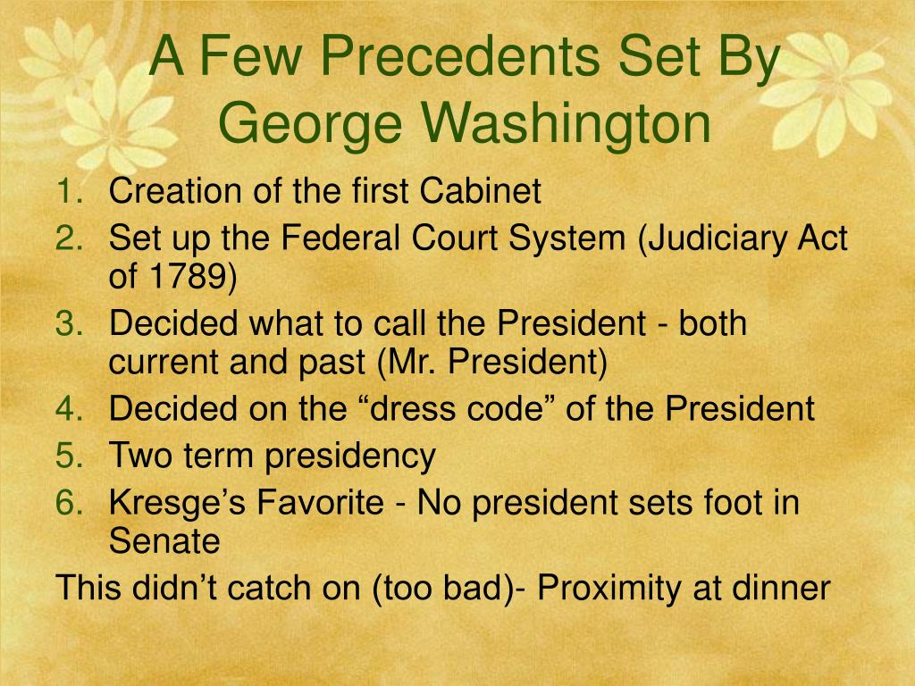 Ppt George Washington As The Precedent President Powerpoint
