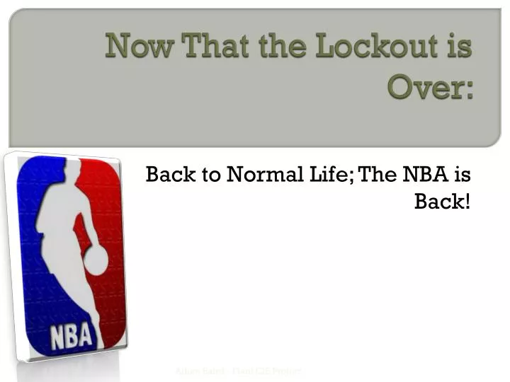 now that the lockout is over n.
