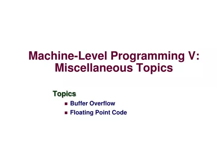 machine level programming v miscellaneous topics n.