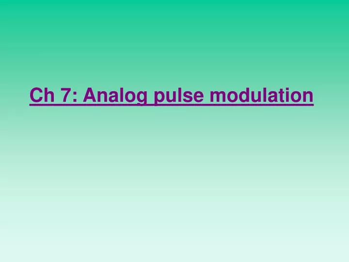 ch 7 analog pulse modulation n.
