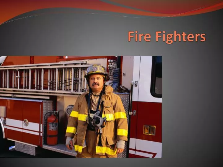 fire fighters fire fighters n.